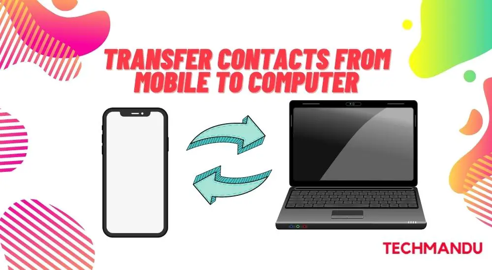 transfer contacts from Mobile to Computer