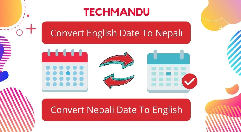 How to Convert English Date to Nepali Nepali Date to English