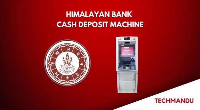Himalayan Bank Cash Deposit Machine Service