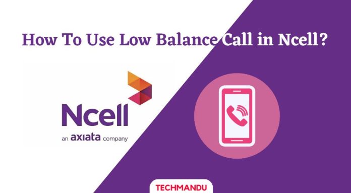 Low Balance Call in Ncell