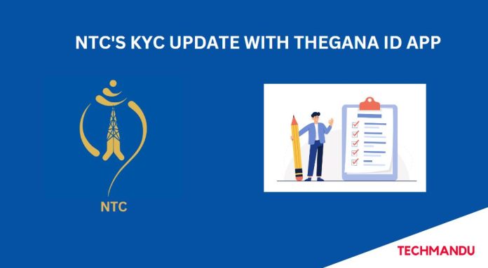Ntc KYC update with Thegana ID app
