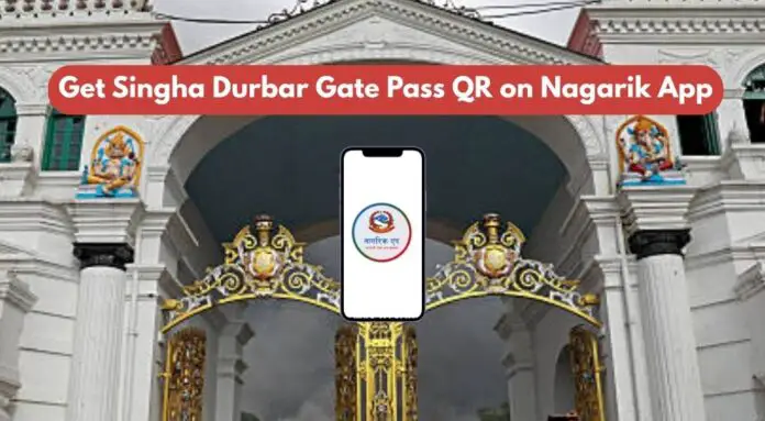 Get a Singhadurbar gate pass QR on Nagarik App